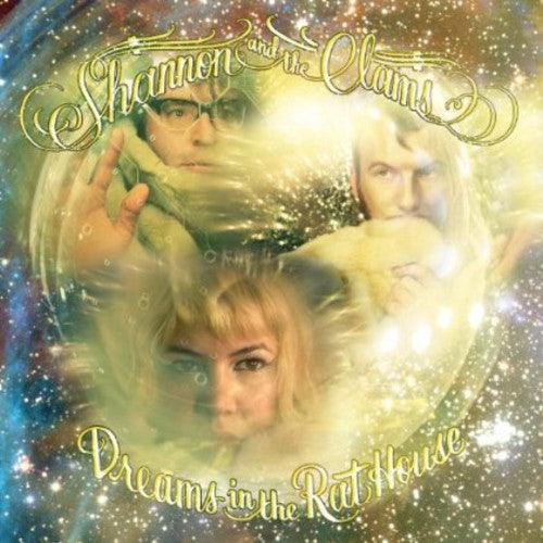 Shannon and the Clams- Dreams in the Rat House
