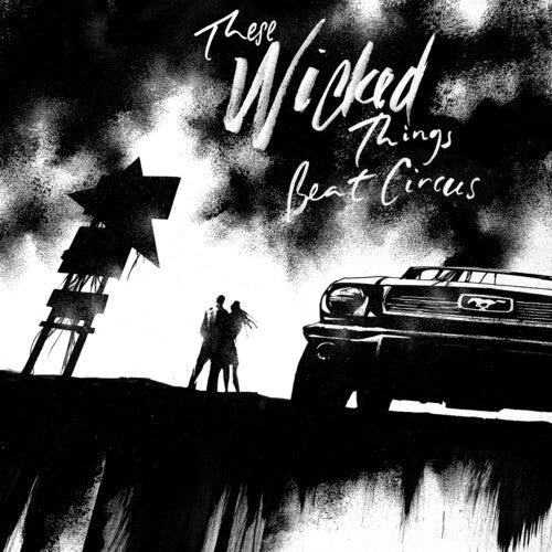 Beat Circus- These Wicked Things