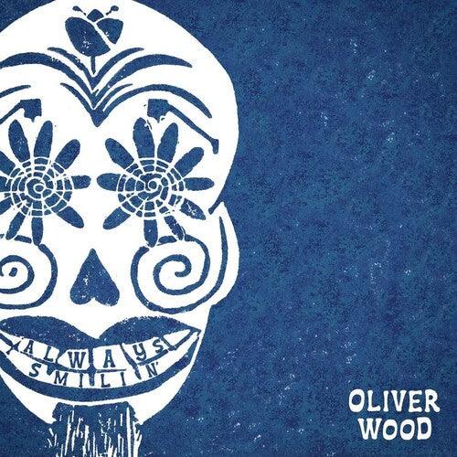 Oliver Wood- Always Smilin'