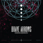 Brave Arrows- Mourning Underground