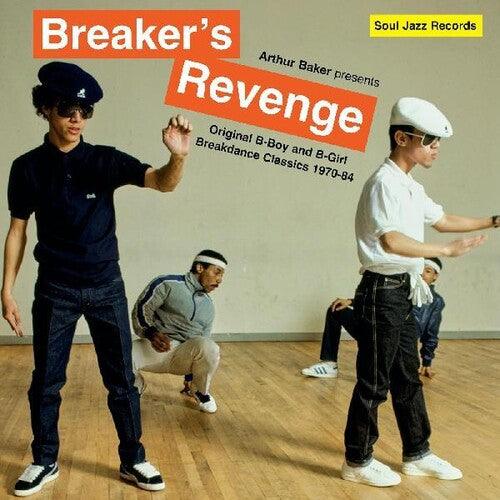 Arthur Baker- Arthur Baker Presents Breakers Revenge - Original B-Boy and B-Girl     Breakdance Classics 1970-84