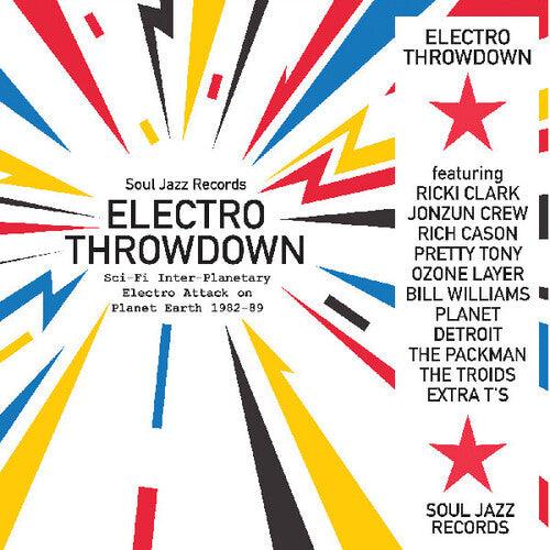 Soul Jazz Records Presents- Electro Throwdown - Sci-fi Inter-planetary Electra Attack on Planet    Earth 1982-89