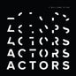 Actors- It Will Come To You