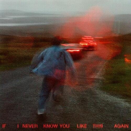 Soak- If I Never Know You Like This Again